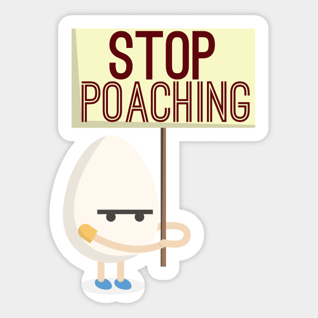 Stop Poaching! Sticker by Wetasaurus